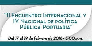 II Encuentro Internacional y IV Encuentro Nacional de Pol&iacute;tica P&uacute;blica Portuaria