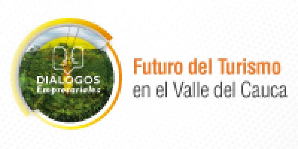 Di&aacute;logos Empresariales &ldquo;Futuro del Turismo en el Valle del Cauca&rdquo;