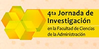 IV Jornada de Investigaci&oacute;n de la Facultad de Ciencias de la Administraci&oacute;n