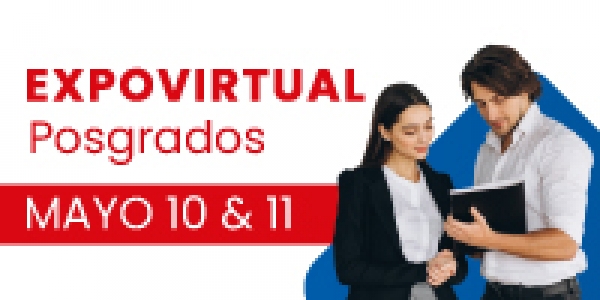Expovirtual de Posgrados de la Facultad de Ciencias de la Administraci&oacute;n