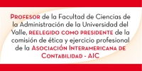 Profesor &Oacute;mar de Jes&uacute;s Montilla reelegido como presidente de la comisi&oacute;n de &eacute;tica y ejercicio profesional de la Asociaci&oacute;n Interamericana de Contabilidad - AIC