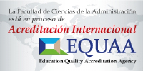 La Facultad de Ciencias de la Administraci&oacute;n se encuentra en proceso de Acreditaci&oacute;n Internacional