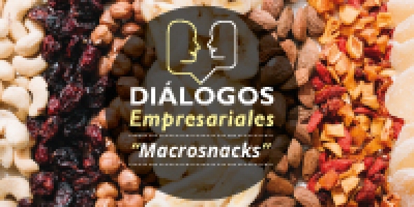 Di&aacute;logos Empresariales &ldquo;Macrosnacks&rdquo;